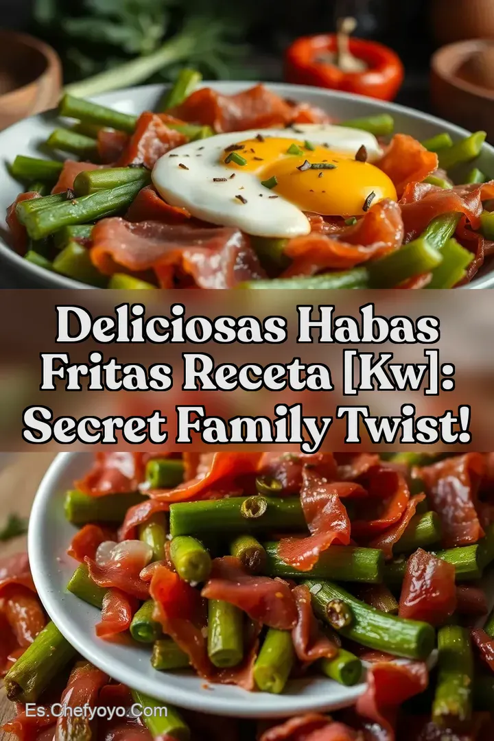 Deliciosas Habas Fritas Receta [kw]: Secret Family Twist!